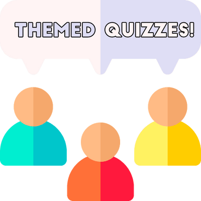 Themed Quizzes